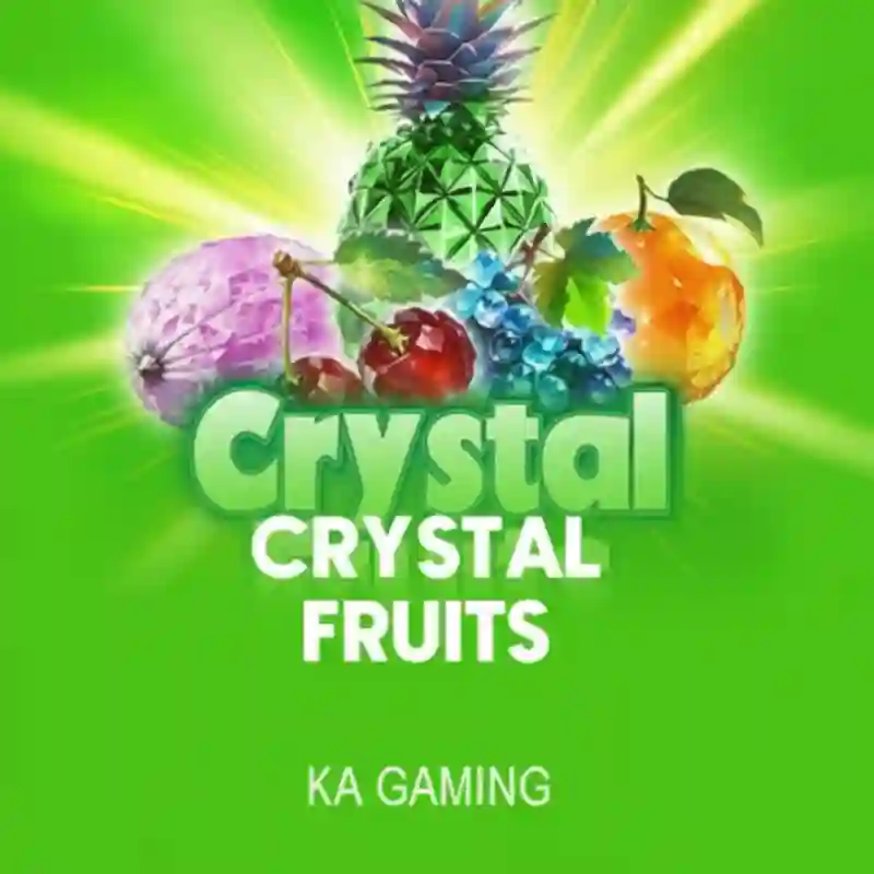 Crystal Fruits