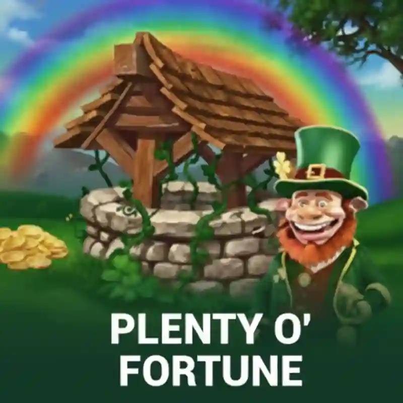 Plenty O Fortune